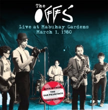 THE OFFS - LIVE AT THE MABUHAY GARDENS: MARCH 1, 1980 [CD]