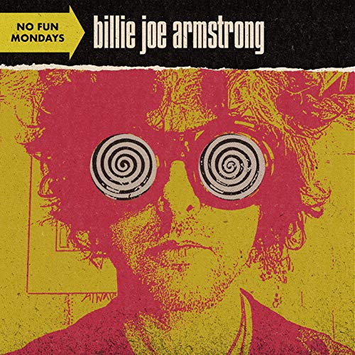 ARMSTRONG, BILLIE JOE (GREEN DAY)  - NO FUN MONDAYS