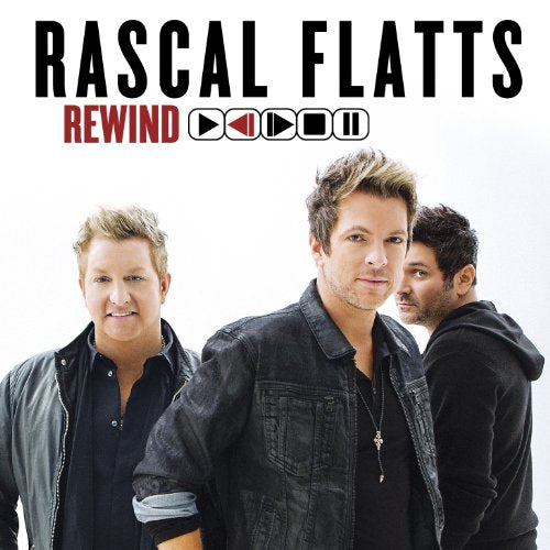 RASCAL FLATTS - REWIND