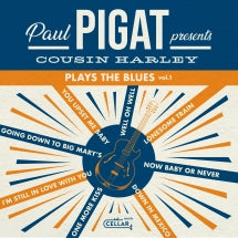 PAUL PIGAT PRESENTS - COUSIN HARLEY PLAYS THE BLUES VOLUME 1 [LP]