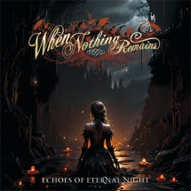 WHEN NOTHING REMAINS - ECHOES OF ETERNAL NIGHT [TRANSPARENT RED VINYL WITH PRINTED INNER SLEEVE LIMITED EDITION] [LP]