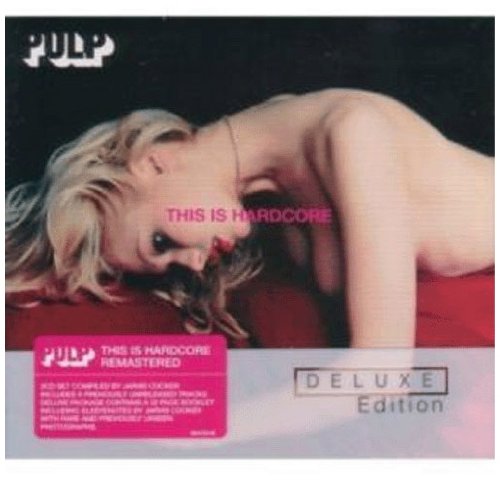 PULP - THIS IS HARDCORE [2 CD DELUXE EDITION]