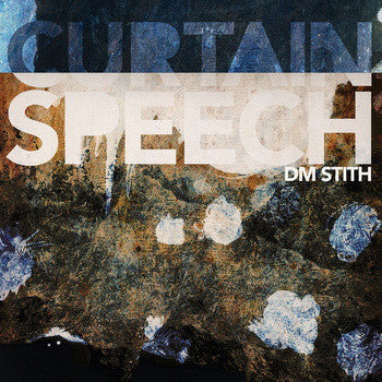 STITH, DM  - CURTAIN SPEECH (EP)