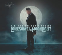 B.B. AND THE BLUES SHACKS - LONESOME IN THE MOONLIGHT [CD]