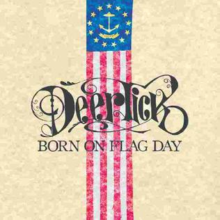 DEER TICK  - BORN ON FLAG DAY
