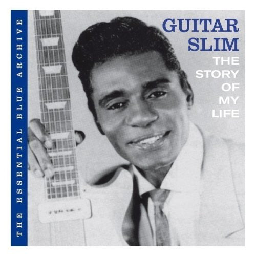 GUITAR SLIM  - STORY OF MY LIFE