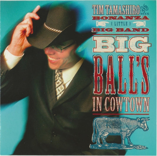 TAMASHIRO, TIM  - BIG BALLS IN COWTOWN