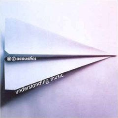 AC ACOUSTICS - UNDERSTANDING MUSIC