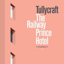 TULLYCRAFT - THE RAILWAY PRINCE HOTEL [CD]