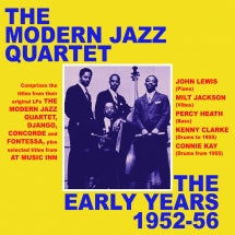 MODERN JAZZ QUARTET - THE EARLY YEARS 1952-56 [CD]