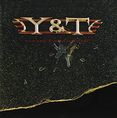 Y&T  - CONTAGIOUS