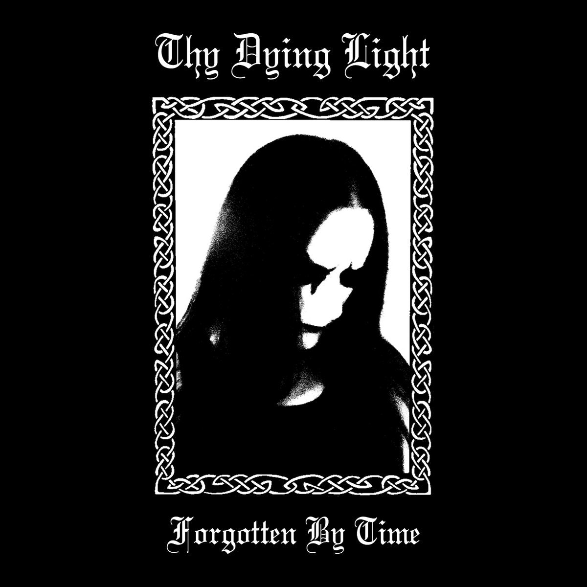 THY DYING LIGHT - FORGOTTEN BY TIME