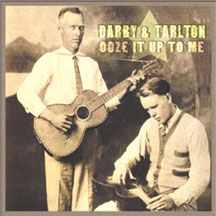 DARBY AND TALTON - OOZE IT UP TO ME [CD]