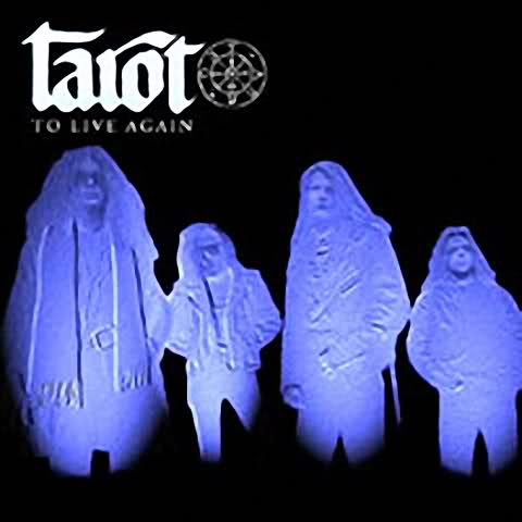 TAROT  - TO LIVE AGAIN