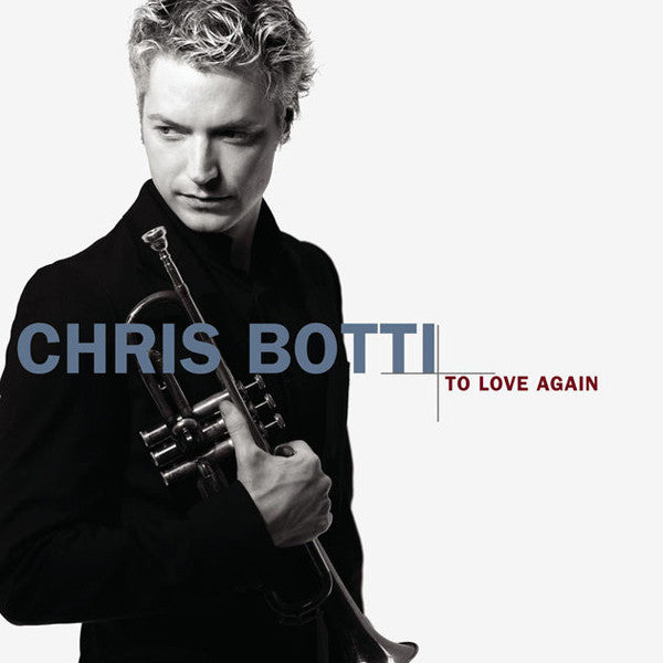 BOTTI, CHRIS  - TO LOVE AGAIN: DUETS (DUEL DISC)