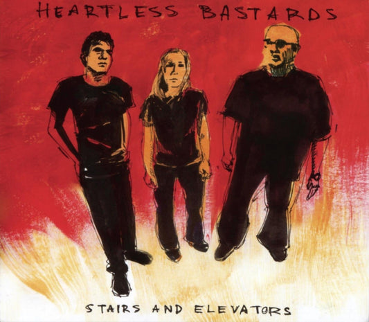 HEARTLESS BASTARDS  - STAIRS & ELEVATORS