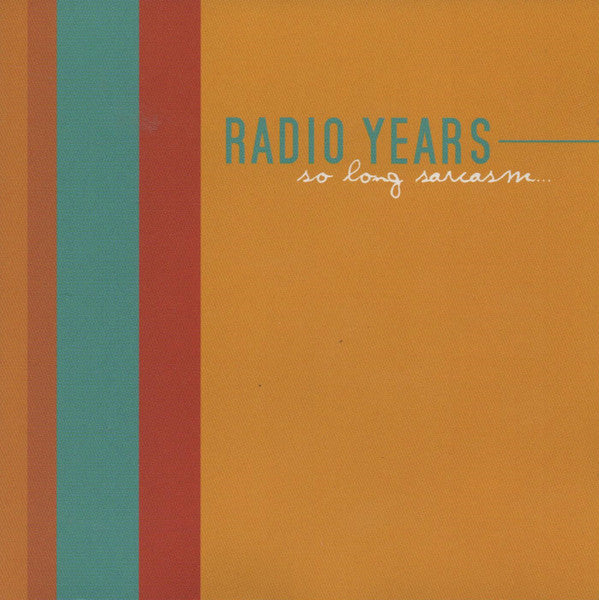 RADIO YEARS  - SO LONG SARCASM