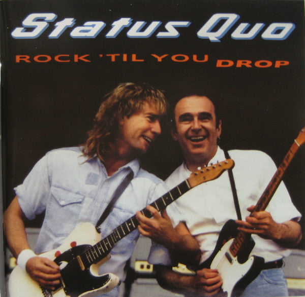 STATUS QUO  - ROCK 'TIL YOU DROP