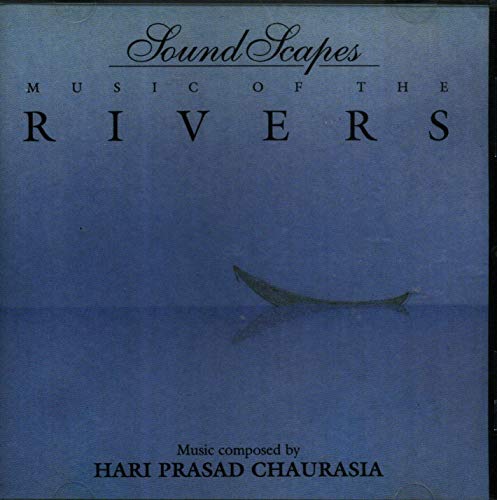 SOUNDSCAPES - MUSIC OF THE RIVERS