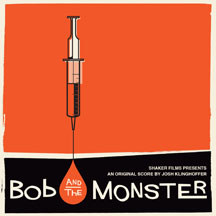 JOSH KLINGHOFFER - BOB AND THE MONSTER SCORE & ORIGINAL SOUNDTRACK [CD]