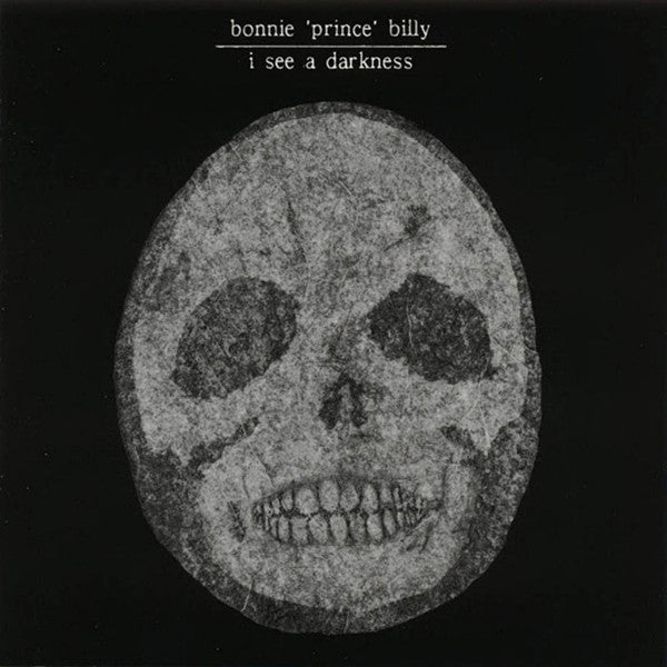 BONNIE PRINCE BILLY (WILL OLDHAM)  - I SEE A DARKNESS
