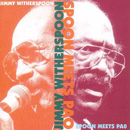 WITHERSPOON, JIMMY  - SPOON MEETS PAU