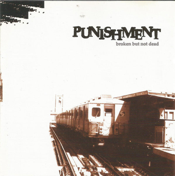 PUNISHMENT  - BROKEN BUT NOT DEAD