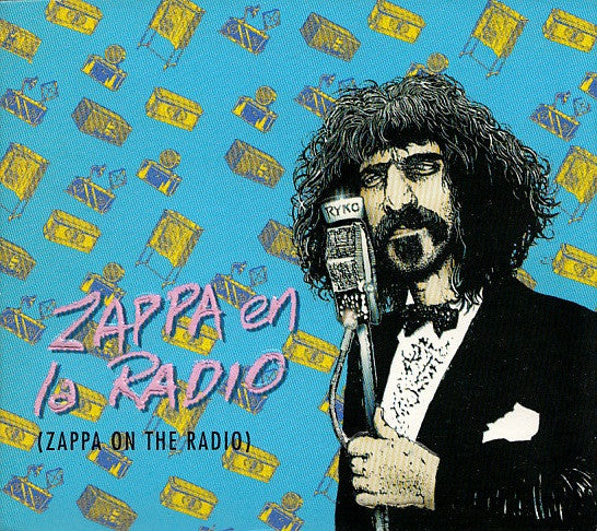ZAPPA, FRANK  - ZAPPA ON THE RADIO