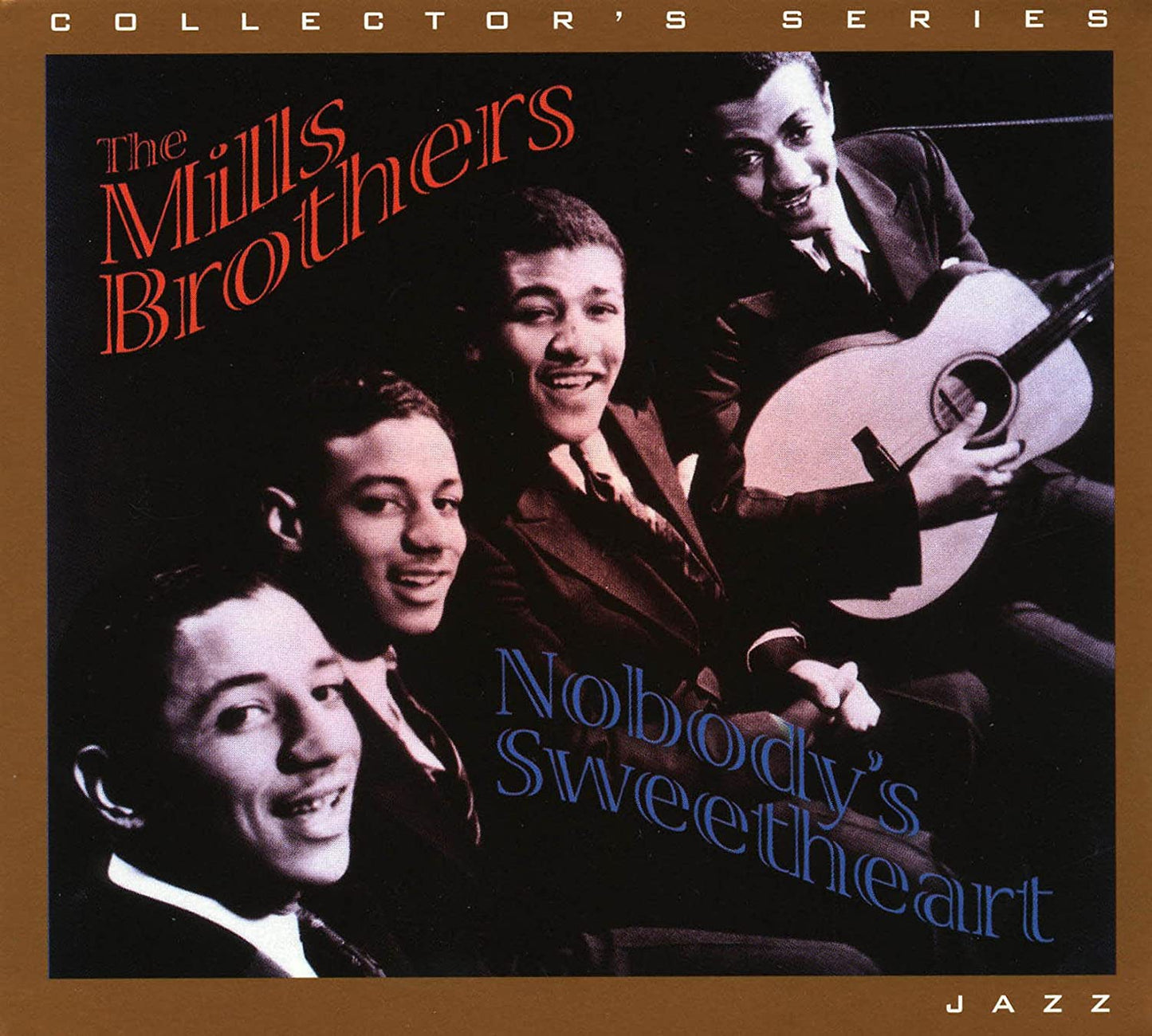 MILLS BROTHERS  - NOBODY'S SWEETHEART