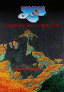 YES - YES: THEIR FULLY AUTHORISED STORY [DVD]