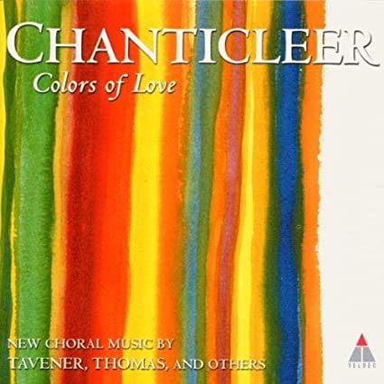 CHANTICLEER  - COLORS OF LOVE