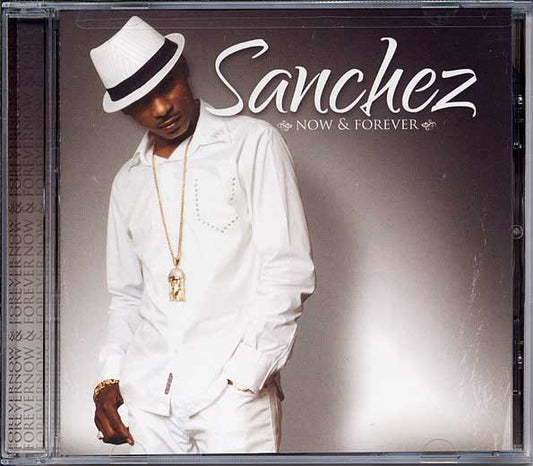 SANCHEZ  - NOW & FOREVER