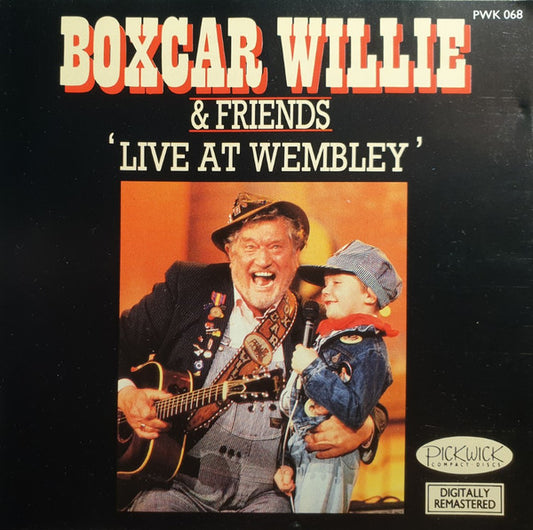 BOXCAR WILLIE  - LIVE AT WEMBLEY