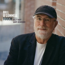 BILL O'CONNELL & SANTI DEBRIANO & BILLY HART - TOUCH [180 GRAM BLACK VINYL] [LP]