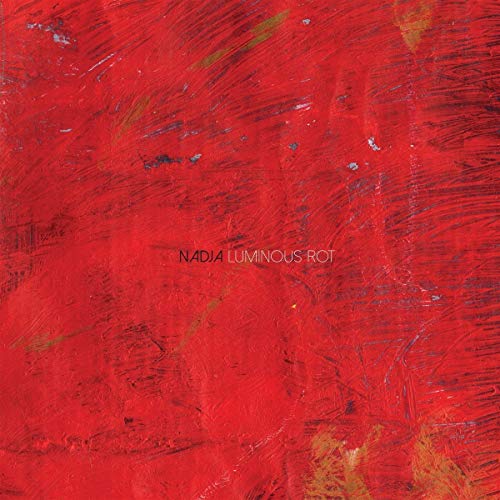NADJA - LUMINOUS ROT (CD)