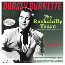 DORSEY BURNETTE - THE ROCKABILLY YEARS: THE SINGLES & ALBUMS COLLECTION 1955-62 [CD]