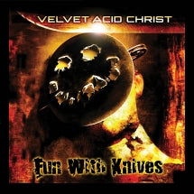 VELVET ACID CHRIST - FUN WITH KNIVES (REMASTERED) [LP]