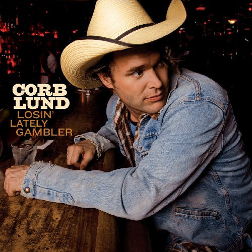 LUND, CORB  - LOSIN' LATELY GAMBLER (W/DVD)
