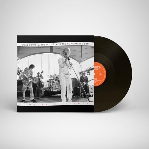 GORD DOWNIE, THE SADIES - LIVE AT 6 O'CLOCK (NORTH AMERICA 2012-2014 / VINYL)