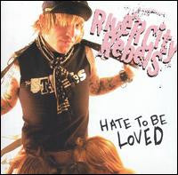 RIVER CITY REBELS  - HATE TO BE LOVED