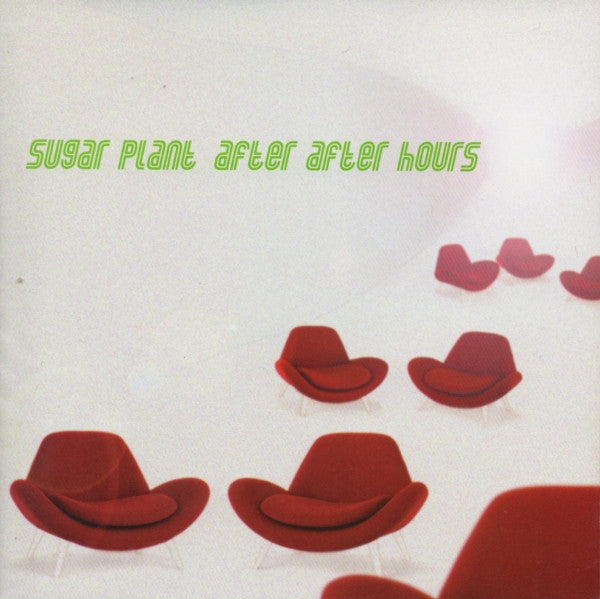 SUGAR PLANT  - AFTER AFTER HOURS