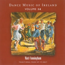 MATT CUNNINGHAM - VOL. 14 DANCE MUSIC OF IRELAND [CD]