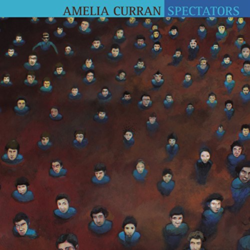 AMELIA CURRAN - SPECTATORS (CD)