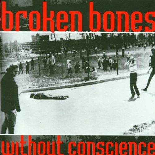 BROKEN BONES  - WITHOUT CONSCIENCE
