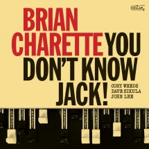 BRIAN CHARETTE - YOU DON'T KNOW JACK! (BLACK VINYL) [LP]