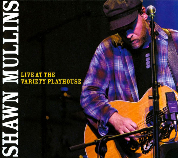 MULLINS, SHAWN  - LIVE AT THE VARIETY PLAYHOUSE