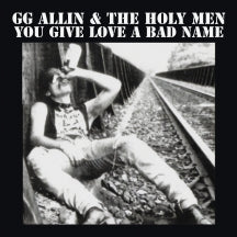 GG ALLIN - YOU GIVE LOVE A BAD NAME [LP]