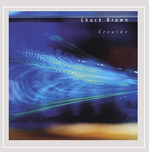 BROWN, CHUCK  - BREATHE