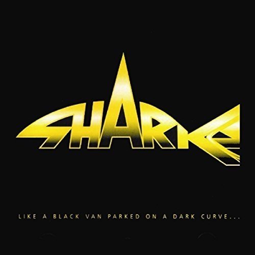 SHARKS  - LIKE A BLACK VAN PARKED ON A DARK CURVE