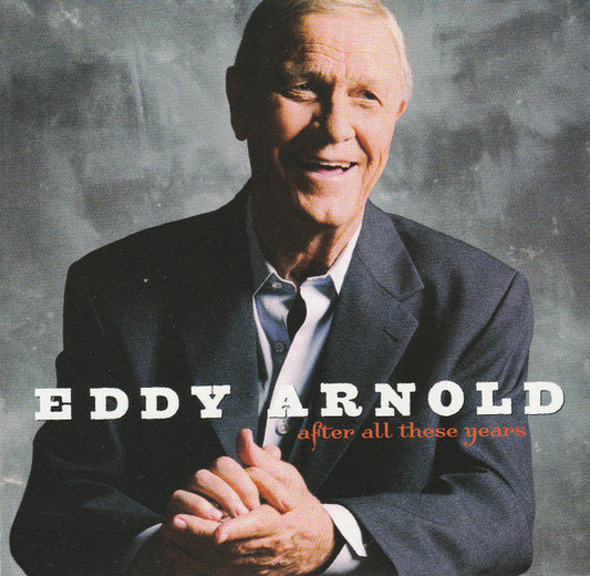ARNOLD, EDDY  - AFTER ALL THESE YEARS
